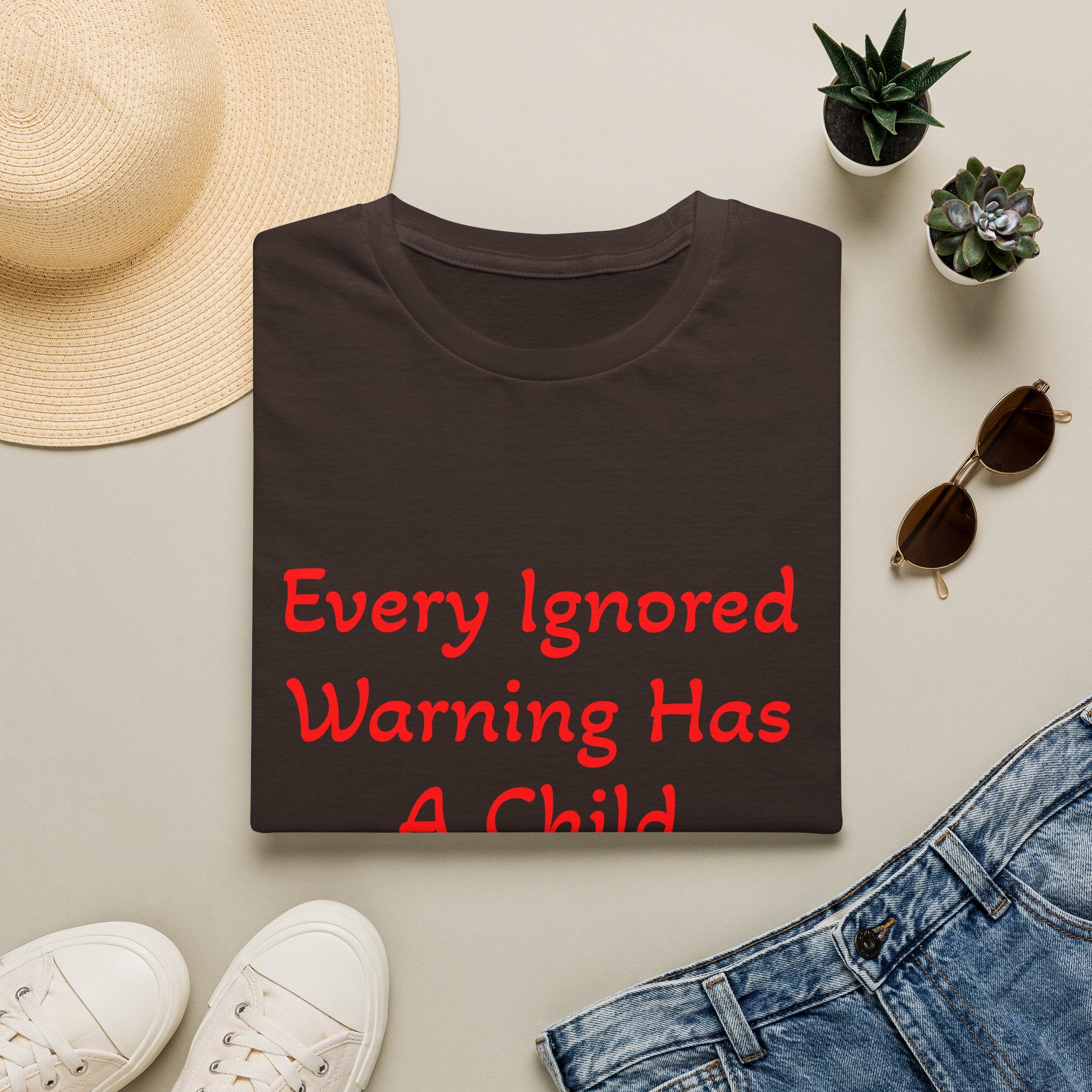 Every Ignored Warning Has A Child T-Shirt