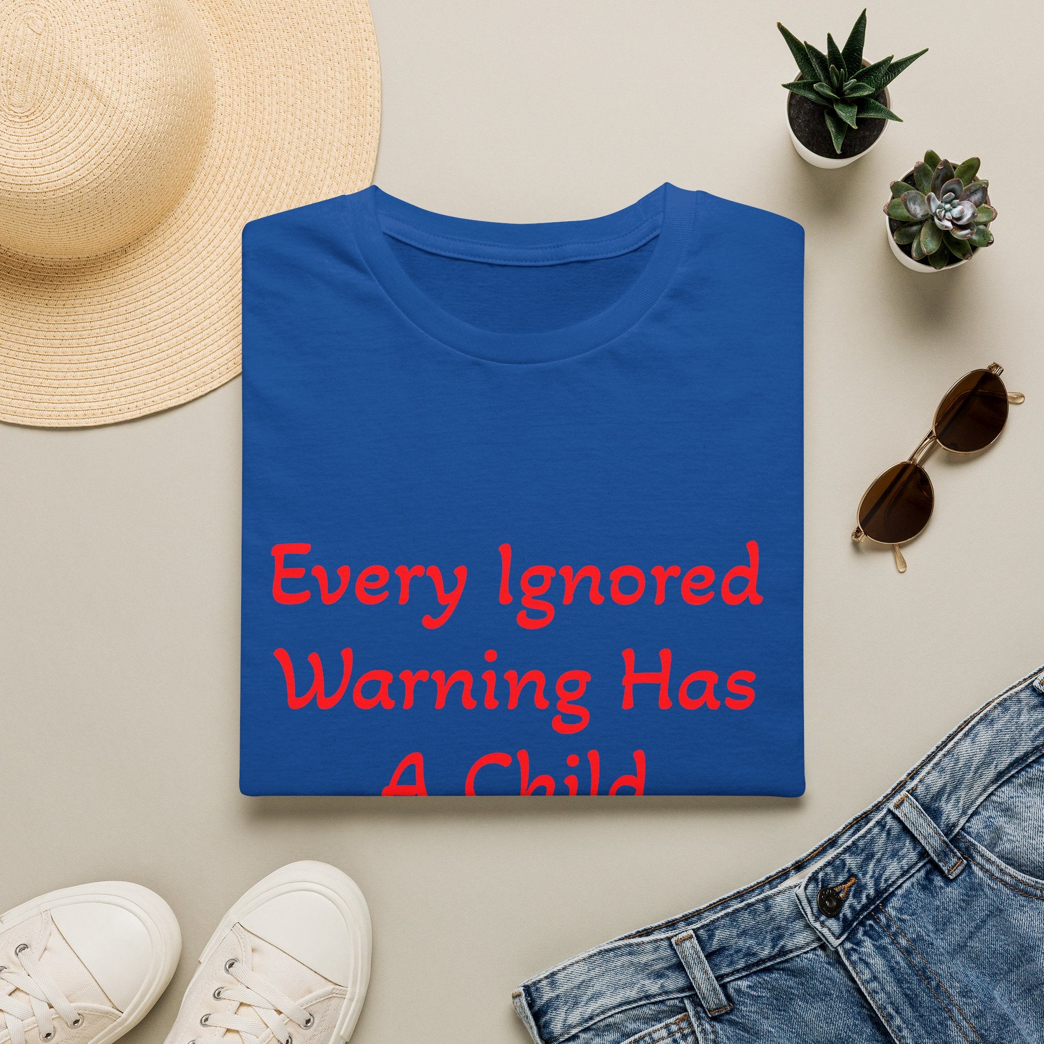 Every Ignored Warning Has A Child T-Shirt
